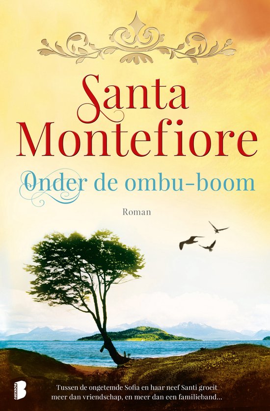 Onder de ombu-boom, roman van Santa Montefiore. Een ombu-boom aan zee met een eiland en bergen op de achtergrond.