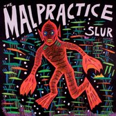 The Malpractice - Slur (LP)