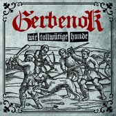 Gerbenok - Wie Tollwuetige Hunde (2 CD)
