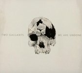 Two Gallants - We Are Undone (CD)