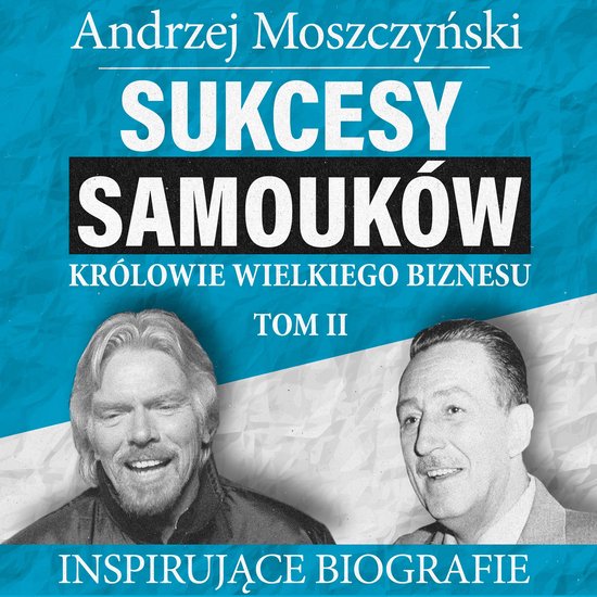 Sukcesy samouków - Królowie wielkiego biznesu. Tom 2 - cover