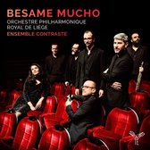 Ensemble Contraste & Orchestre Philharmonique Royal De Liège - Besame Mucho (CD)