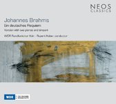 WDR Rundfunkchor Köln, Rupert Huber - Brahms: Ein Deutsches Requiem Op.45 (Version With Two Pianos And Timpani) (CD)