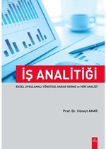 İş Analitiği Excel Uygulamalı Yönetsel Karar Verme ve Veri