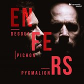 Degout & Pygmalion & Pichon - Enfers