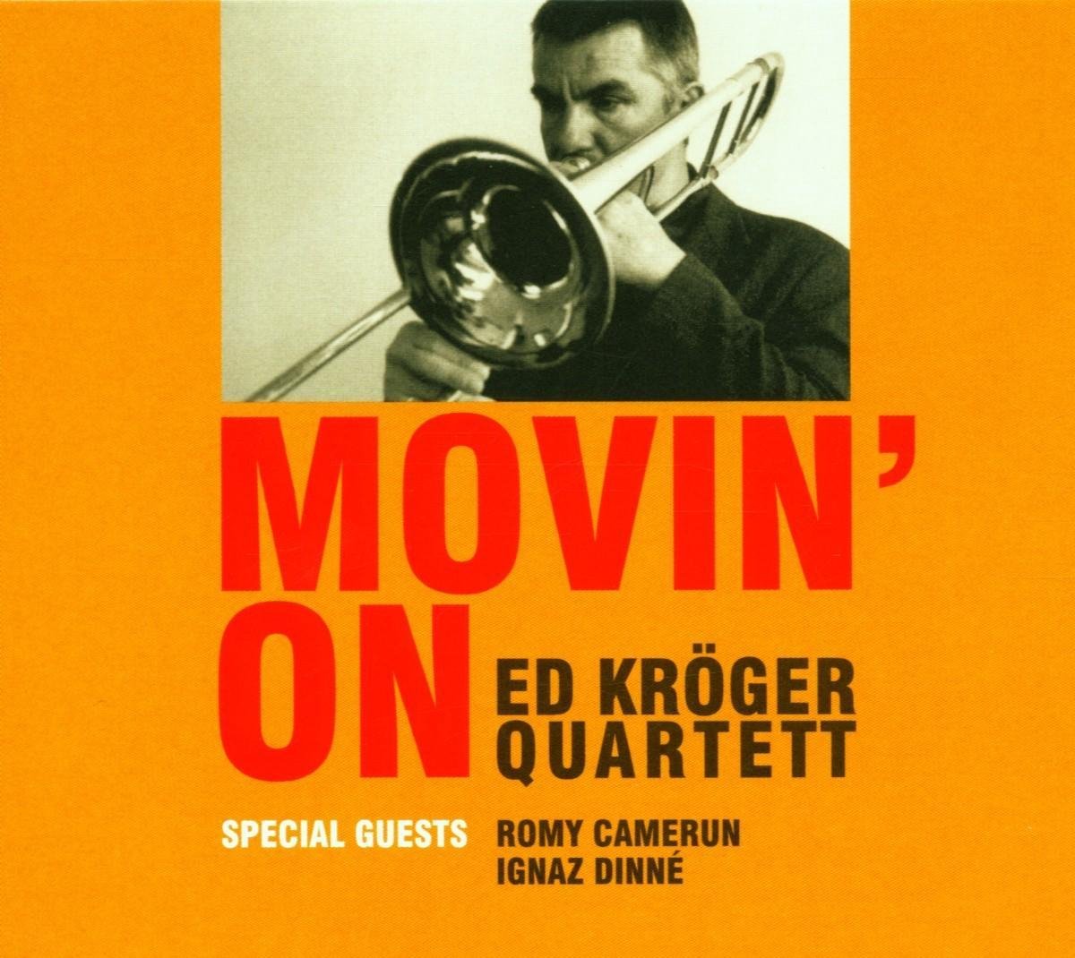 Ed Kröger Quartett Special Guests Romy Camerun, Ignaz Dinné - Movin' On (CD)