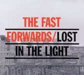 Fast Forwards - Lost In The Light (CD)