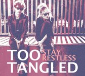 Too Tangled - Stay Restless (CD)