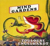 Toulouse Engelhardt - Mind Gardens; L'esprit Jardins (CD)