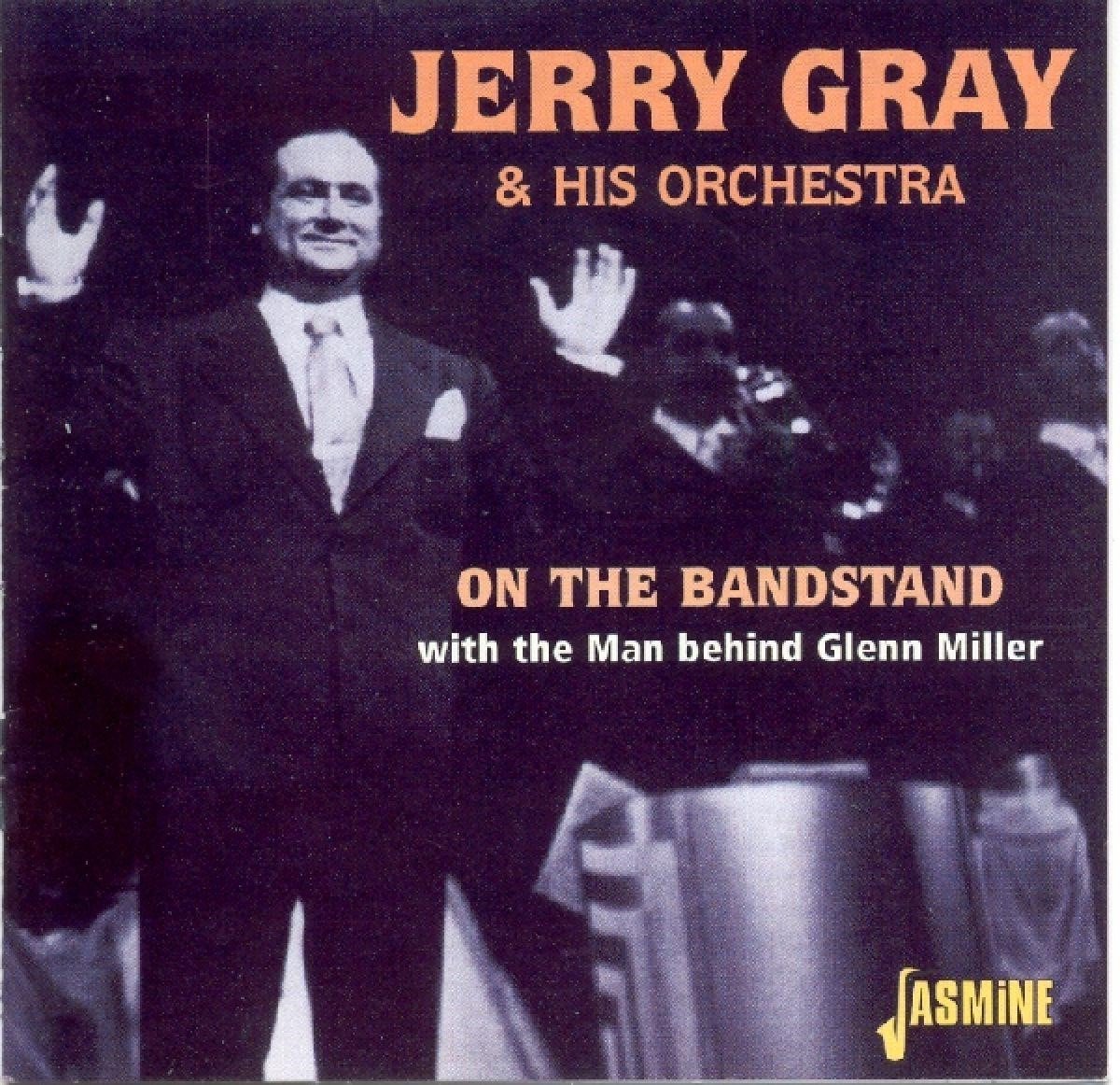 Jerry Gray & His Orchestra - On The Bandstand With The Man Behin (CD)