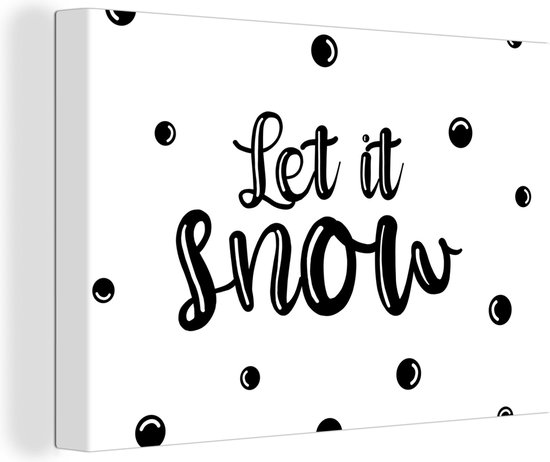 Canvas Schilderij Kerstmis - Quotes - Sneeuw - Spreuken - Let it snow - 90x60 cm - Wanddecoratie