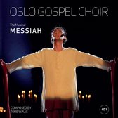 Oslo Gospel Choir - Messiah (Musical) Vol.1 (CD)
