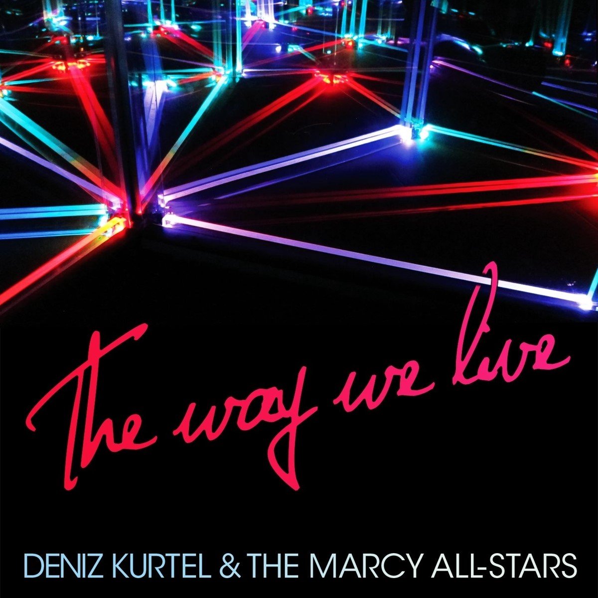 Deniz Kurtel & The Marcy All-Stars - The Way We Live (CD)