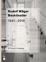 Rudolf Wäger Baukünstler 1941–2019