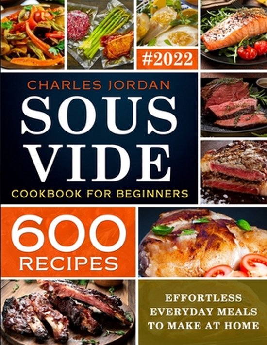 Sous Vide Cookbook for Beginners 600 Recipes - cover