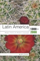 Latin America 1800-2000: Modern History for Modern
