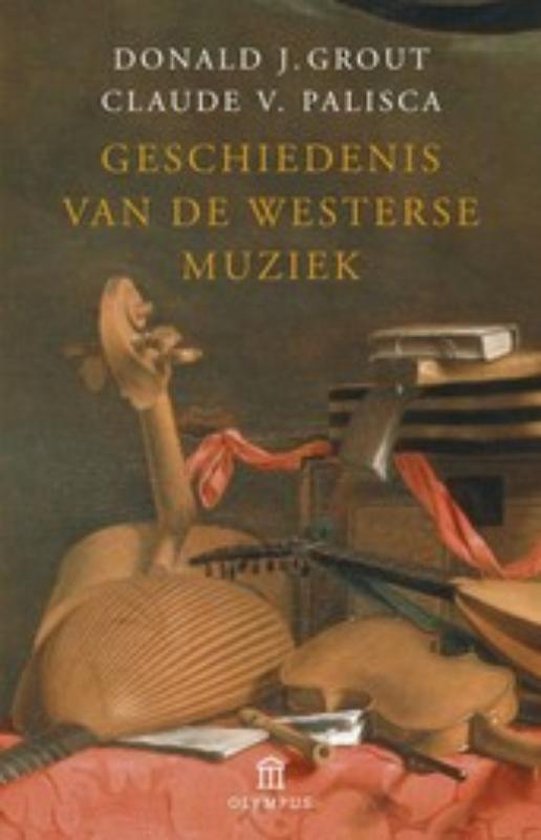 Cover van het boek 'Geschiedenis van de westerse muziek' van Claude V. Palisca en Donald Jay Grout