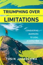 Triumphing over Limitations