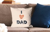 Sierkussens - Kussentjes Woonkamer - 45x45 cm - Papa - I love dad - Spreuken - Quotes - Vaderdag cadeautje - Cadeau voor vader en papa