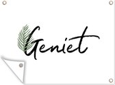 Muurdecoratie buiten Quotes - Geniet - Spreuken - 160x120 cm - Tuindoek