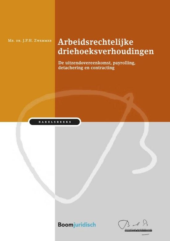 Bakelsinstituut - Arbeidsrechtelijke driehoeksverhoudingen - cover