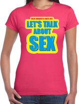 Foute party Let s talk about sex verkleed/ carnaval t-shirt roze dames - Foute hits - Foute party outfit/ kleding 2XL
