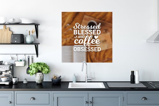 Affiche - Citation de Café 'Stressé, béni et obsédé par le café' avec un fond de café - 75x75 cm