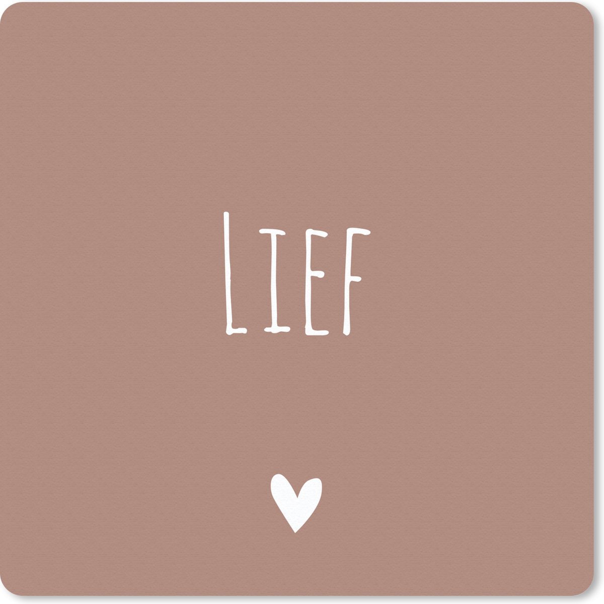 Muismat 30x30 cm - Mousepad Spreuken - Lief - Quotes - Muismatten