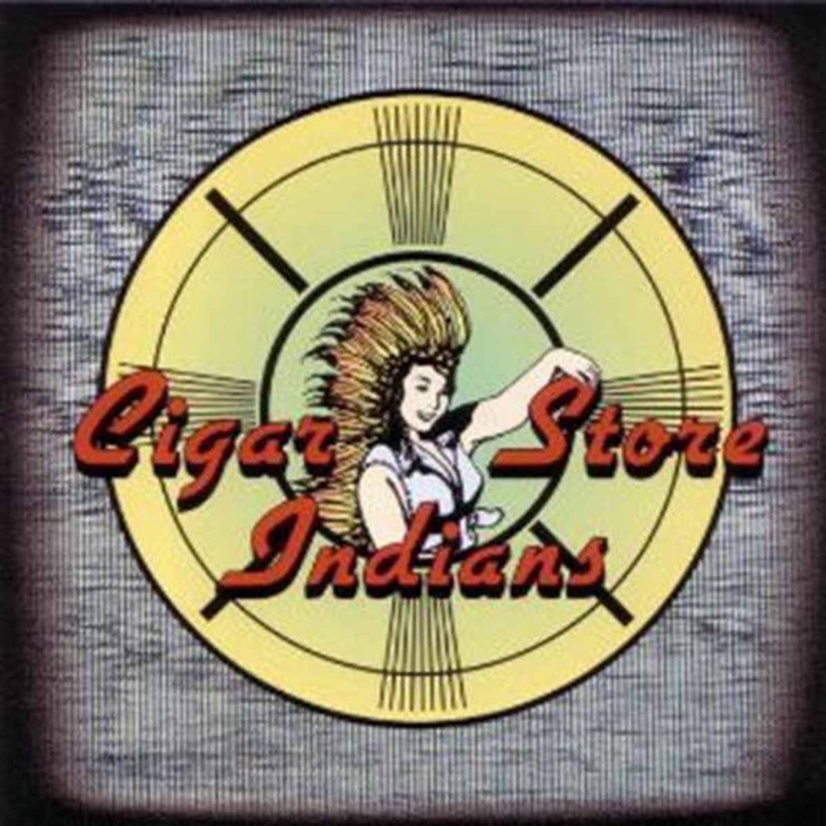 Cigar Store Indians - Cigar Store Indians (CD)