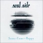 Soulside - Soon Come Happy (CD)