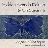 Hidden Agenda Deluxe & With Oh Susanna - Angels In The Snow (A Christmas Album) (CD)