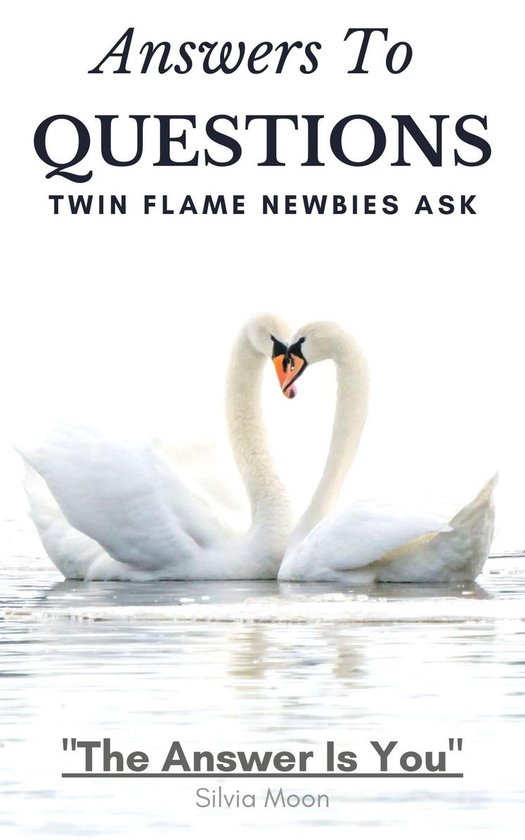 Questions Twin Flames Ask Easy Answers to Twin Flame Questions Are You New to the...