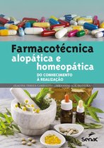 Farmacotécnica alopática e homeopática: do conhecimento à realização