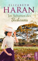 Große Emotionen, weites Land - Die Australien-Romane von Elizabeth Haran 8 - Im Schatten des Teebaums