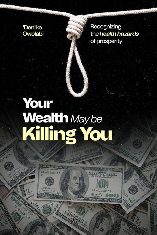 Your Wealth May Be Killing You - cover