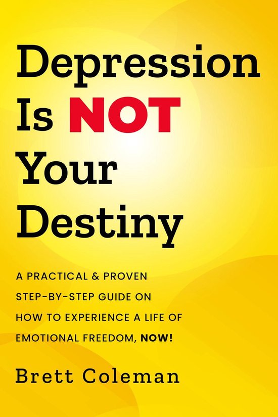 Depression Is NOT Your Destiny - cover