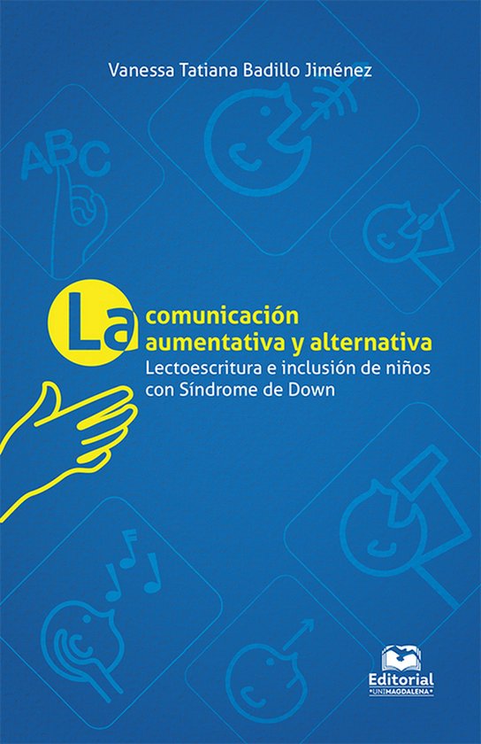 La comunicación aumentativa y alternativa: lectoescritura e ... - cover