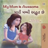 English Gujarati Bilingual Collection - My Mom is Awesome મારી મમ્મી કમાલ છે...