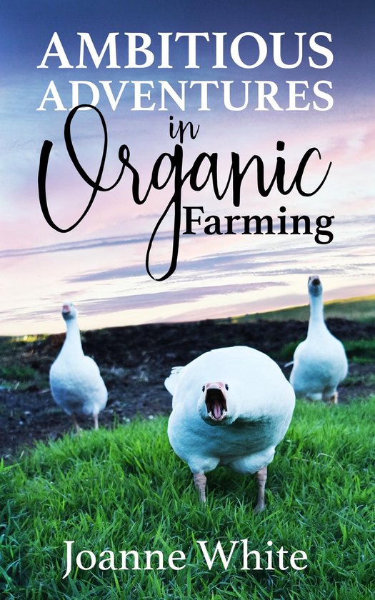 Ambitious Adventures in Organic Farming - cover