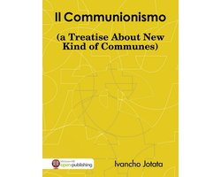 Il Communionismo (a Treatise About New Kind of Communes)