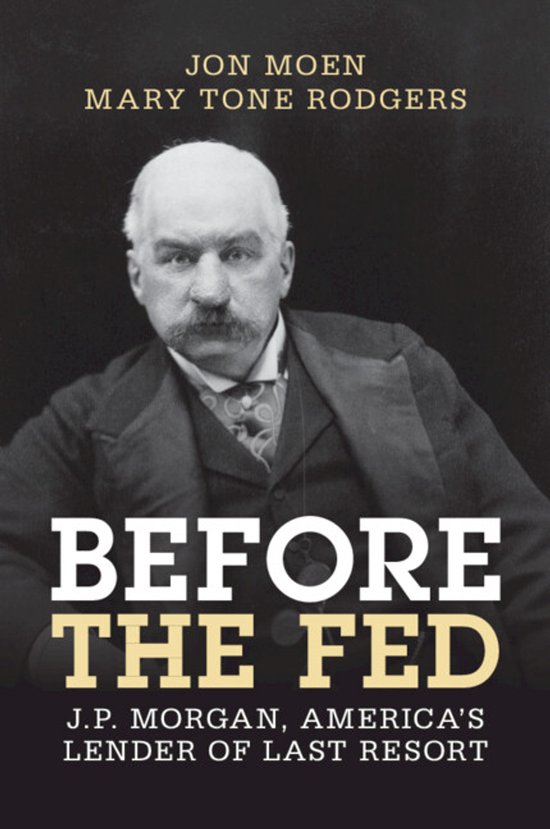 Studies in Macroeconomic History- Before the Fed - cover