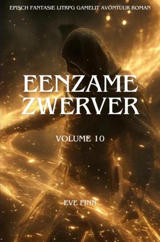 Eenzame Zwerver:Een Episch Fantasie LitRPG GameLit Avontuur  ... - cover