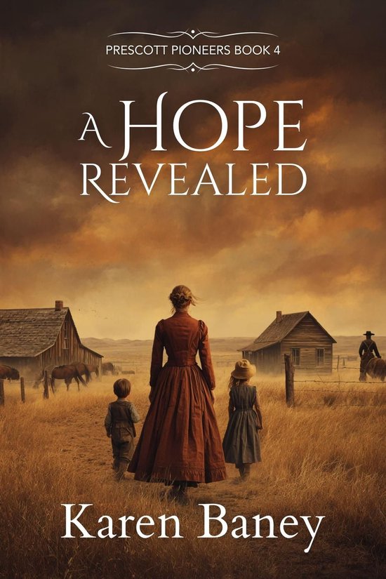 Prescott Pioneers Series 4 - A Hope Revealed - cover