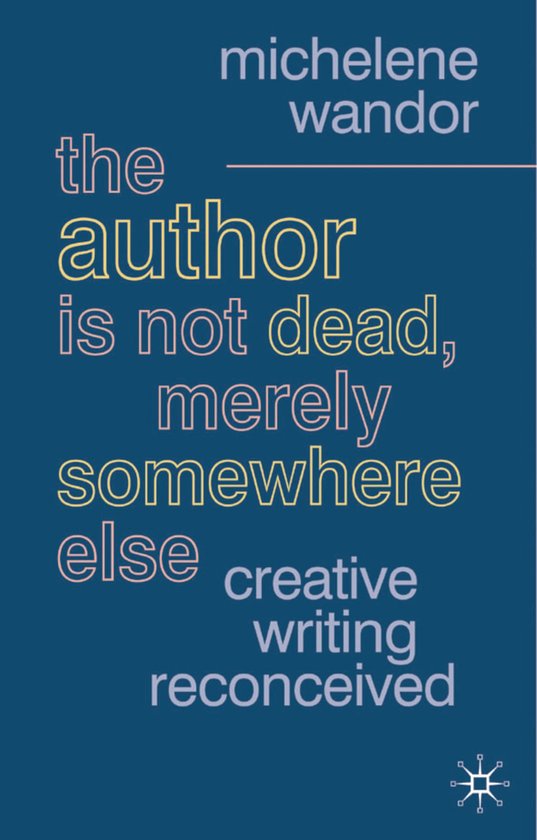 The Author Is Not Dead, Merely Somewhere Else - cover