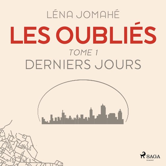 Les Oubliés : Tome 1 - Derniers Jour - cover