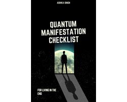 Quantum Manifestation Checklist For Living In The End