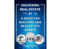 Unlocking Real Estate AI: A Guide for Realtors and Real Estate Agents