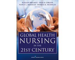 Global Health Nursing in the 21st Century