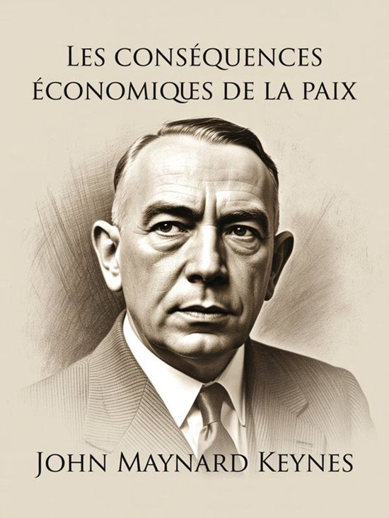 Les conséquences économiques de la paix (traduit) (ebook), John Maynard ...