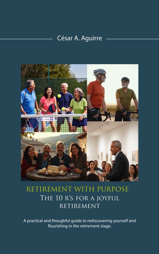 Retirement With Purpose: The 10 R's for a Joyful Retirement - cover